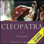 Cleopatra A Biography [Audiobook]